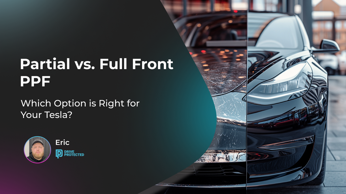 Partial vs. Full Front PPF: Which Option is Right for Your Tesla?