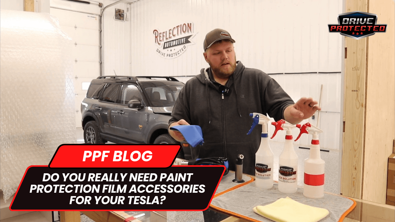 Do You Really Need Paint Protection Film Accessories for Your Tesla? - Drive Protected