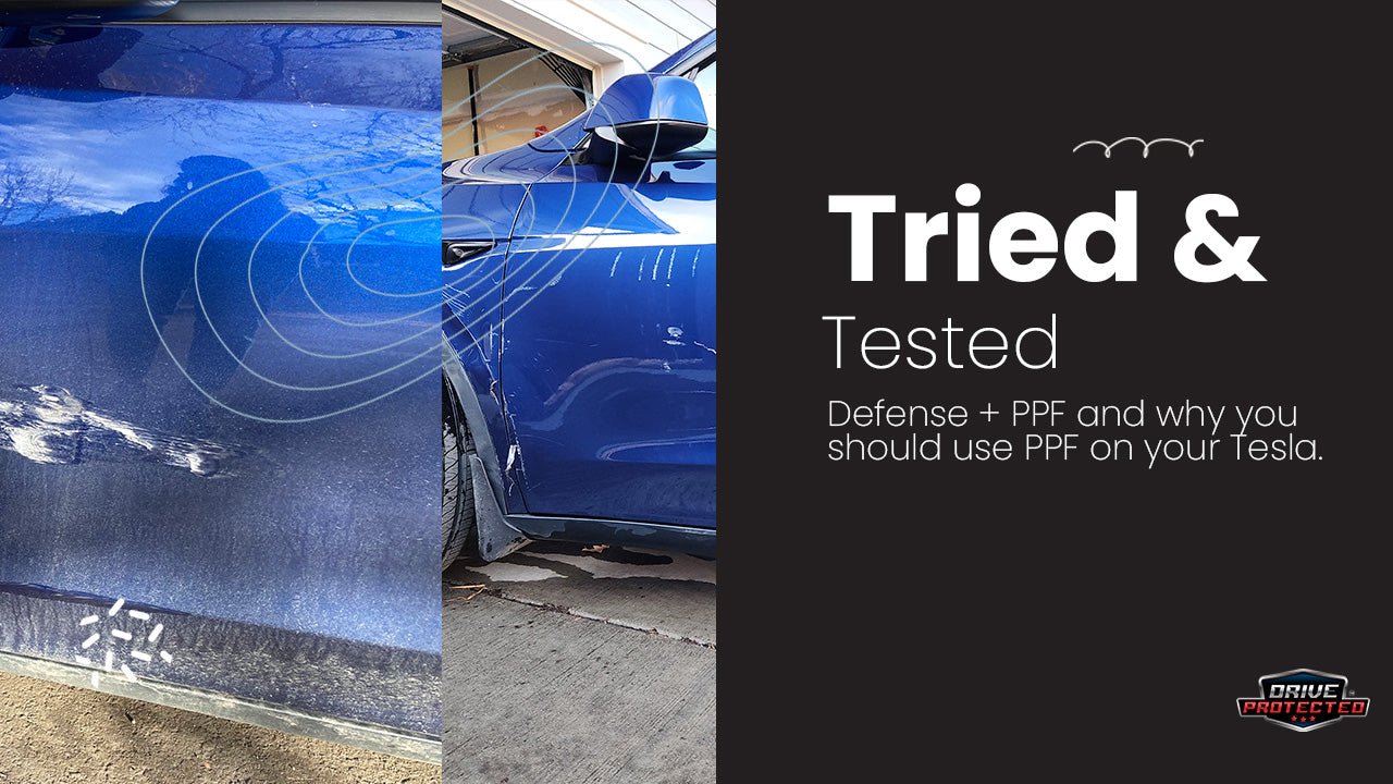 Tried and Tested: Defense + PPF and why you should use PPF on your Tesla. - Drive Protected